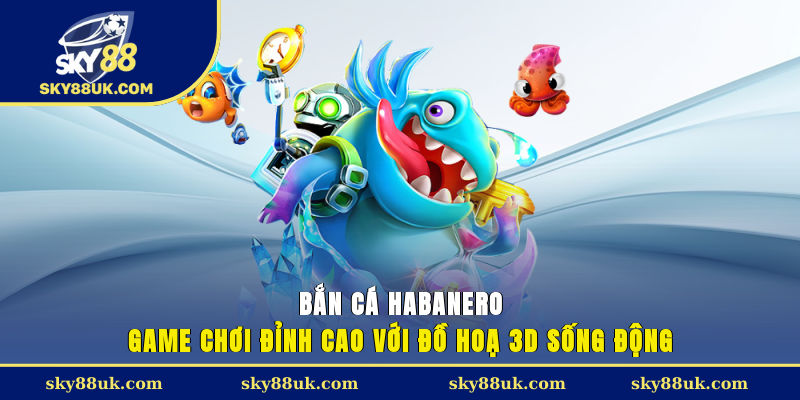 Bắn cá Habanero